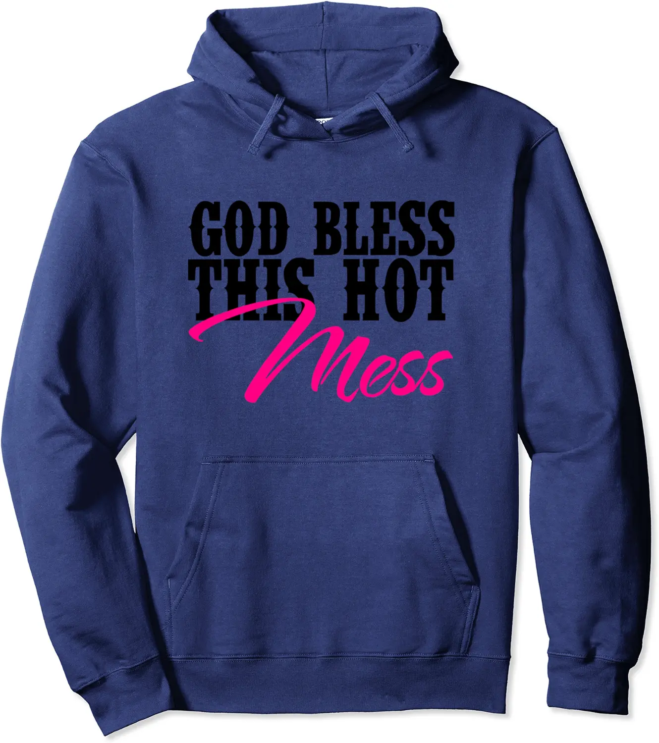 God Bless This Hot Mess Pullover Hoodie - Yoandymira Shop 64B0BL26ZMNS