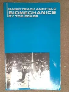 USED-Basic Track and Field Biomechanics by Tom Ecker (Paperback)