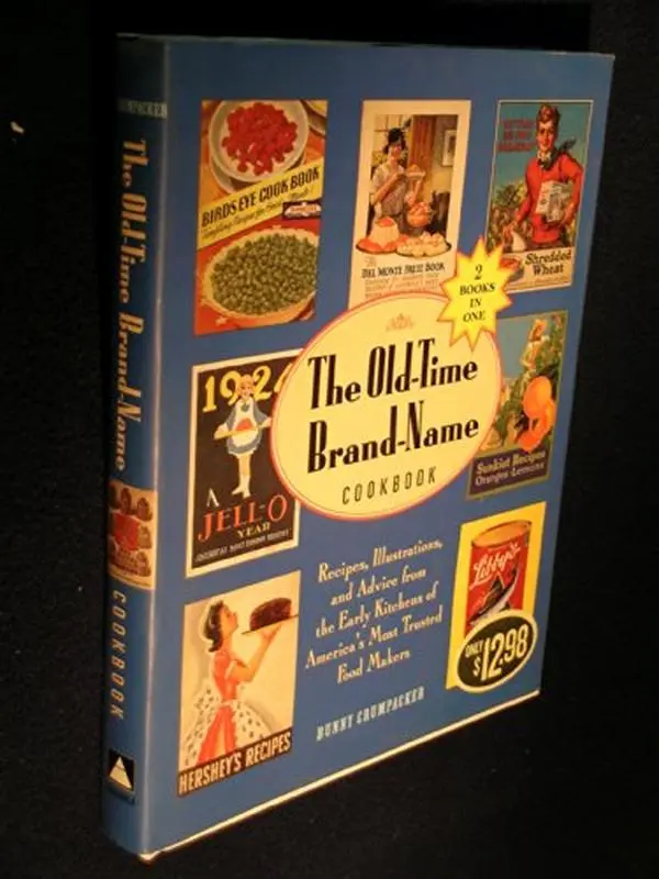 Used Hard Cover Cooking Book - The Old-Time Brand-Name Cookbook by Bunny Crumpacker, Published by Harry N. Abrams, 256 Pages, 1.95 lbs, English Edition