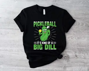 Pickleball Is Kind Of A Big Dill Shirt, Gift For Pickleball Player Tee,  Funny Pickles Lover Shirt, Pickleball Match Day Tee, Pickleball Captain T-shirt, Racquetball Trainer Tee, Pickles Pickleball shirt