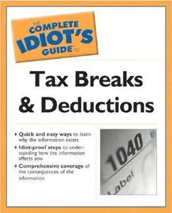 USED-Complete Idiot's Guide to Tax Breaks and Deductions by Lita Epstein MBA (Paperback)