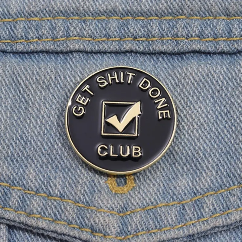 Get Shit Done Letter Design Alloy Brooch Pin, Round Geometric Badge, Creative Personalized Badge, Fashion Accessories for Women & Men, Lapel Pin