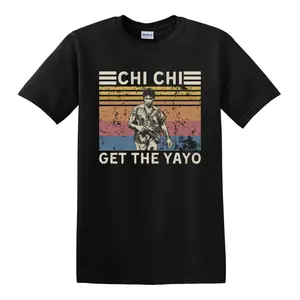 Chi Chi Get The Yayy00 Vintage T-shirt, Hoodie, Retro Sweatshirt, Funny Pop Culture Graphic Tee, Iconic Movie Quote Apparel