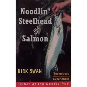 USED-Noodlin Steelhead and Salmon by Dick Swan (Paperback)