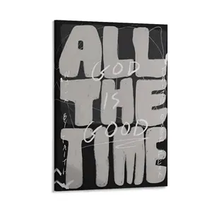 All The Time God Is Good Wall Art, Christian Typography Canvas Print, Faith Scripture Decor, Black and White Religious Poster, Inspirational Bible Quote Artwork, Modern Church Wall Decor, Spiritual Gift Idea lovely positive