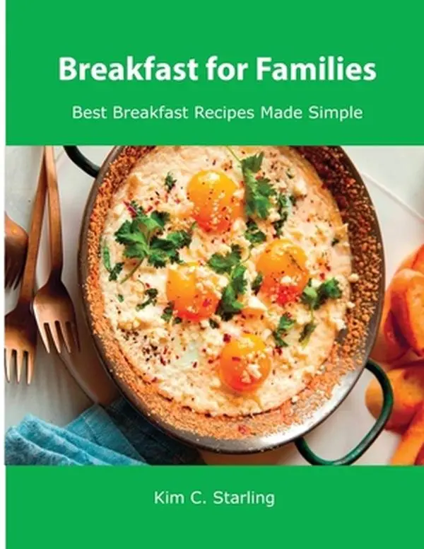 Used Kim C. Starling Family Breakfast Cookbook - English, Food Recipes, Softcover, 110 Pages, 0.6 lbs, Family-Focused Book, Starling, Kim C.