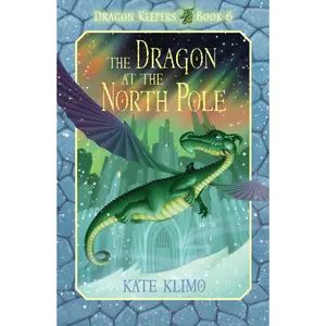 USED-Dragon Keepers #6: The Dragon at the North Pole by Klimo, Kate (Paperback)