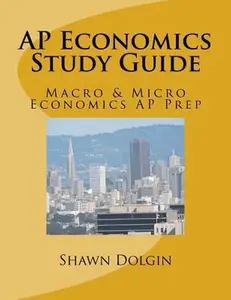 USED-AP Economics Study Guide: Macro & Micro Economics AP Prep by Dolgin, Shawn (Paperback)