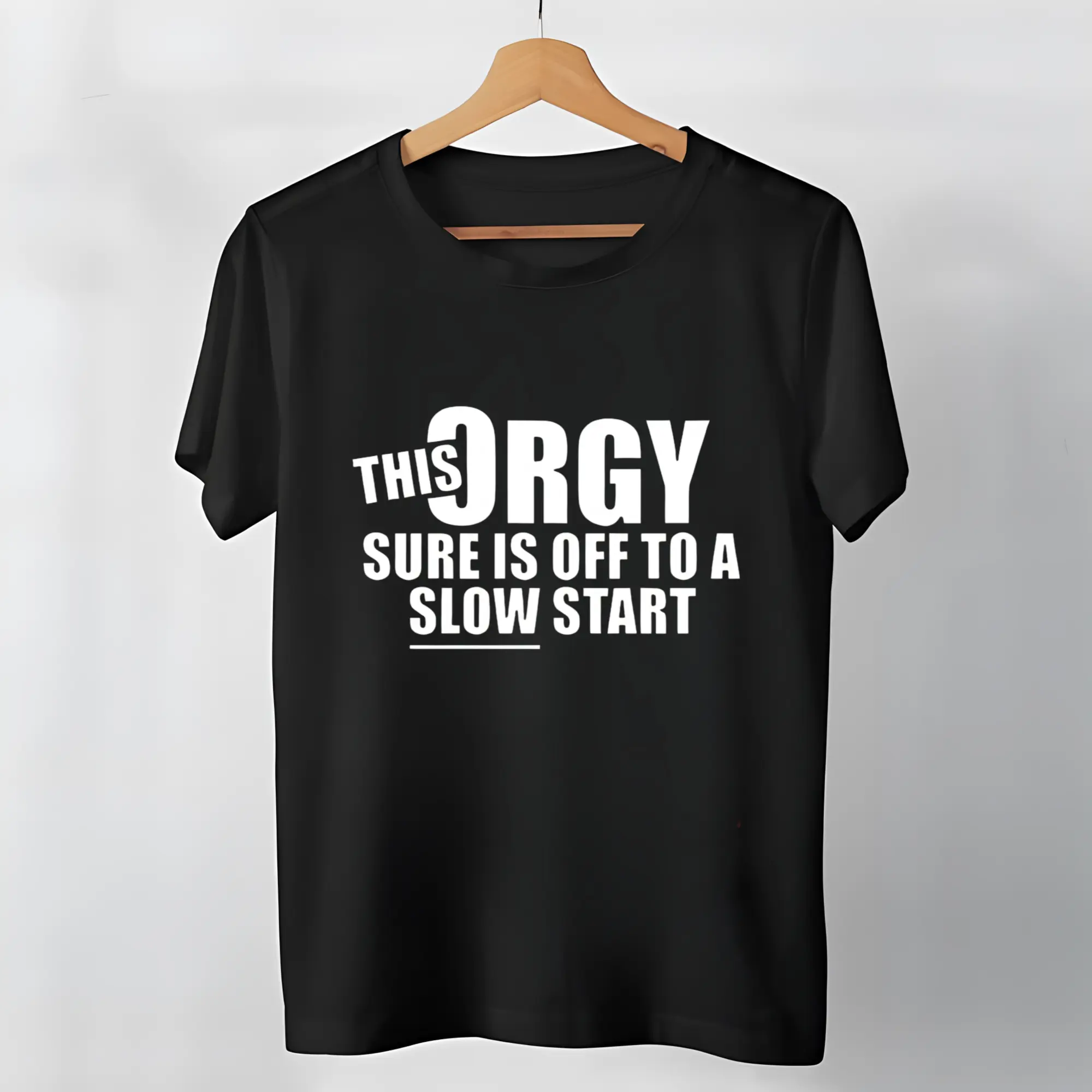 Funny 'This Orgy Sure is Off to a Slow Start' Graphic T-Shirt, Regular Fit, Casual Humor Tee for Adults, Perfect for Parties & Outdoor Events, Funny T Shirts, t shirts for men, t shirts for women, funny graphic tee, graphic t shirts, men's t shirts