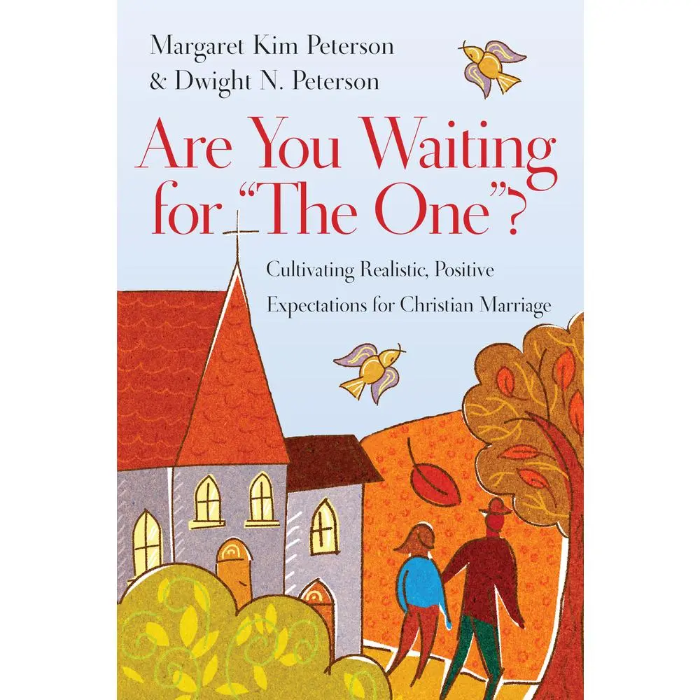 USED Book - Are You Waiting for the One?: Cultivating Realistic, Positive Expectations for Christian Marriage by Peterson, Margaret Kim (Paperback) - english