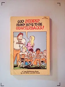 USED-God intended blond boys to be quarterbacks! (Alligator books) by Jeff Millar (Paperback)