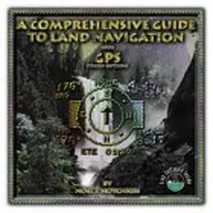 USED-A Comprehensive Guide to Land Navigation with GPS by Noel J. Hotchkiss (Paperback)