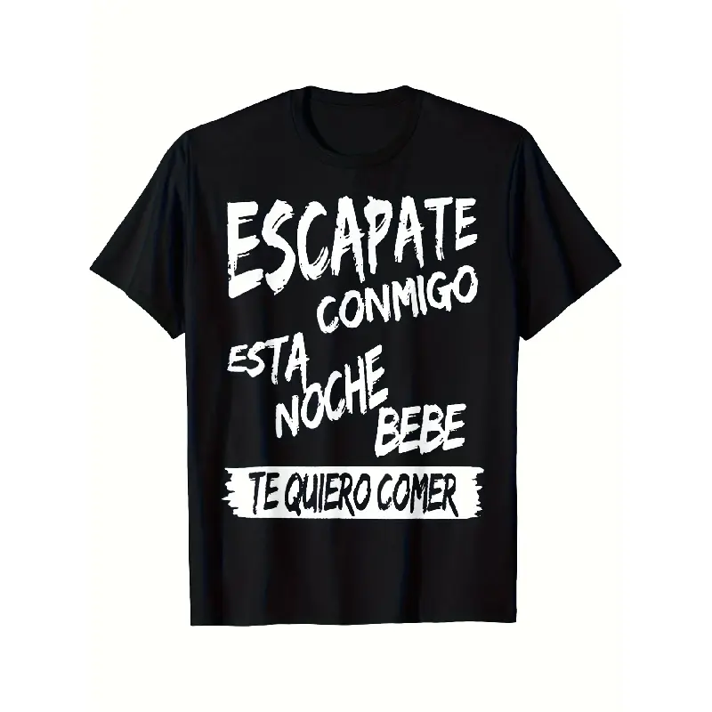 Men's Spanish Escape Text T-Shirt - "Escape with Me Tonight" White Letter Print (Spanish Phrase: Escapate Conmigo) - Soft Breathable Cotton Casual Tee, Plus Size Short Sleeve Shirt for Summer, Beachwear Menswear Streetwear Crewneck Tshirt graphic tee