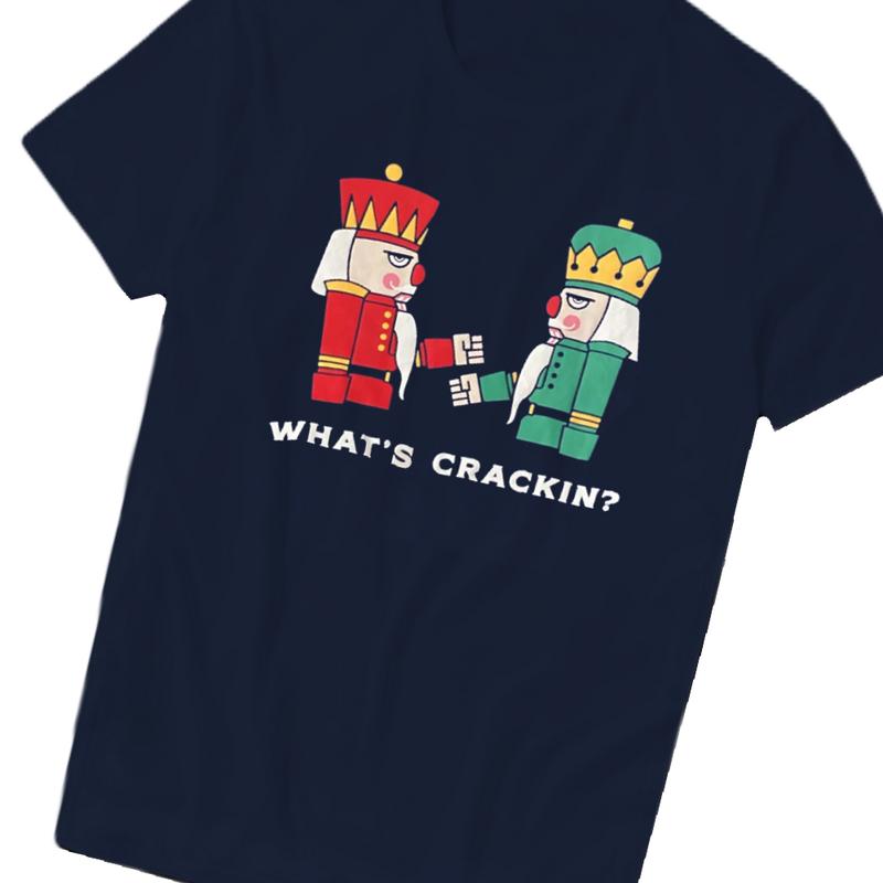 Navy Whats Crackin Christmas Nutcracker T-Shirt Sweatshirt Cotton Collar Fabric Unisex Man Woman Casual Menswear Top