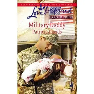 USED-Military Daddy (Love Inspired, No. 442) by Patricia Davids (Unknown)