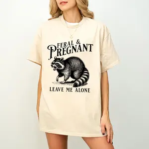 Feral and Pregnant Racoon T-Shirt, Pregnancy Humor Feral Racoon Leave Me Alone Sweatshirt, Funny Maternity Mom To Be Hoodie