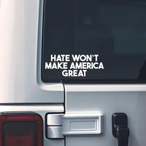 Hate Wont Make America Great Decal, Democracy Election Trump, Save Democracy Vinyl Decal L