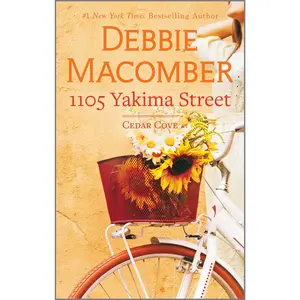 1105 Yakima Street: A Novel (Cedar Cove: Volume Number 11) by Debbie Macomber [Paperback Book]