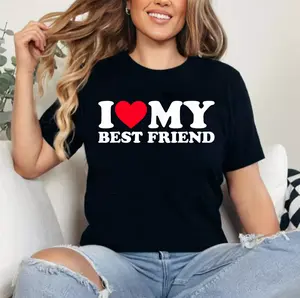 I Love My Best Friend T-Shirt | Tee Gifts for Boys, Girls, Men & Women