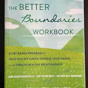 The Better Boundaries Workbook: A CBT-Based Program to Help You Set Limits Express Your Needs and Create Healthy Relationships Paperback November 1 2021