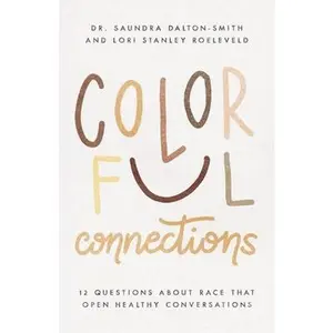 USED Book - Colorful Connections: 12 Questions about Race That Open Healthy Conversations by Roeleveld, Lori Stanley (Paperback) - english