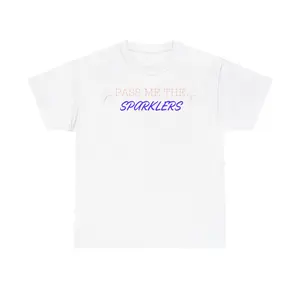 Pass Me The Sparklers Unisex Heavy Cotton Tee Fourth Of July Shirt Fireworks Tshirt