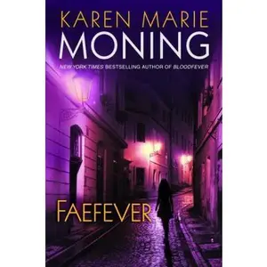 USED-Faefever (Fever, Book 3) by Karen Marie Moning (Hardcover)
