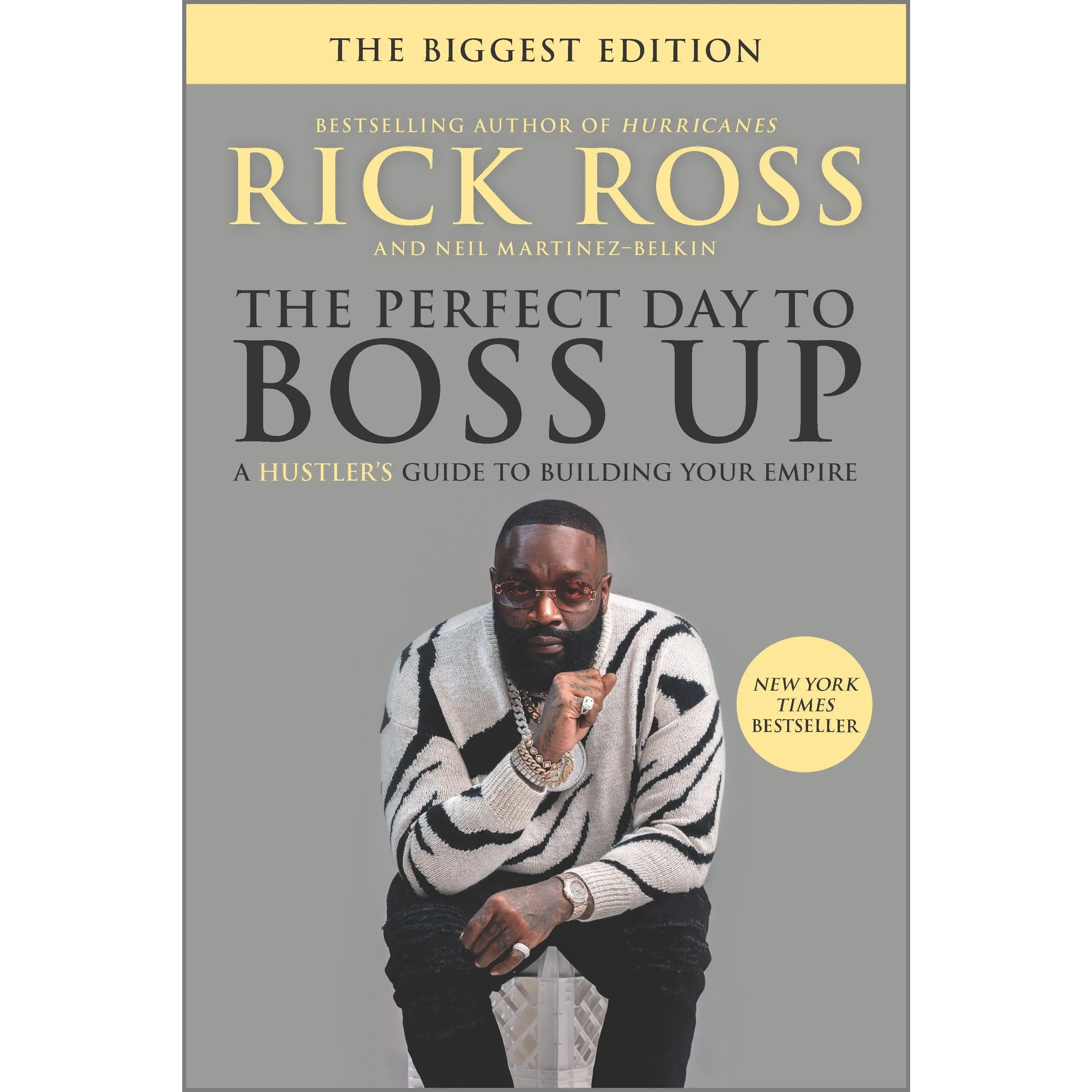 The Perfect Day to Boss Up: A Hustler's Guide to Building Your Empire by Rick Ross||Neil Martinez-Belkin [Paperback Book]