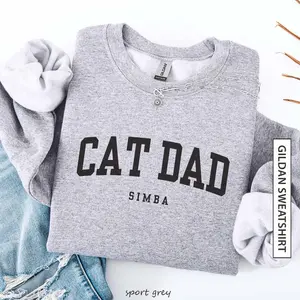 (Please Leave A Note or DM To Shop) Custom Cat Name Sweatshirt, Gift for Pet Parent Personalized Cat Dad Sweatshirt - LORA ATCHER