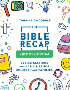 The Bible Recap Kids' Devotional: 365 Reflections and Activities for Children and Families to Read the Bible in a Year Paperback – January 30, 2024 by Tara-Leigh Cobble (Author)