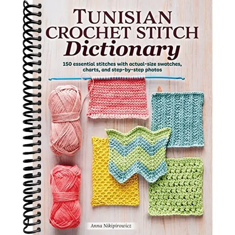 Tunisian Crochet Stitch Dictionary: 150 Essential Stitches with Actual-Size Swatches, Charts, and Step-by-Step Photos (Landauer) Afghan Crocheting Patterns from Beginner to Advanced