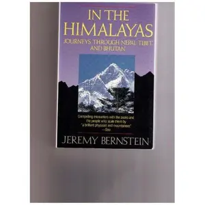 USED-In the Himalayas: Journeys Through Nepal, Tibet, and Bhutan by Jeremy Bernstein (Paperback)