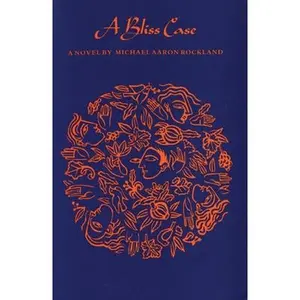 USED-A Bliss Case by Rockland, Michael Aaron (Paperback)