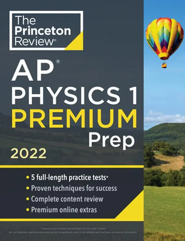 USED Book - Princeton Review AP Physics 1 Premium Prep, 2022: 5 Practice Tests + Complete Content Review + Strategies & Techniques by The Princeton Review (Paperback) - english