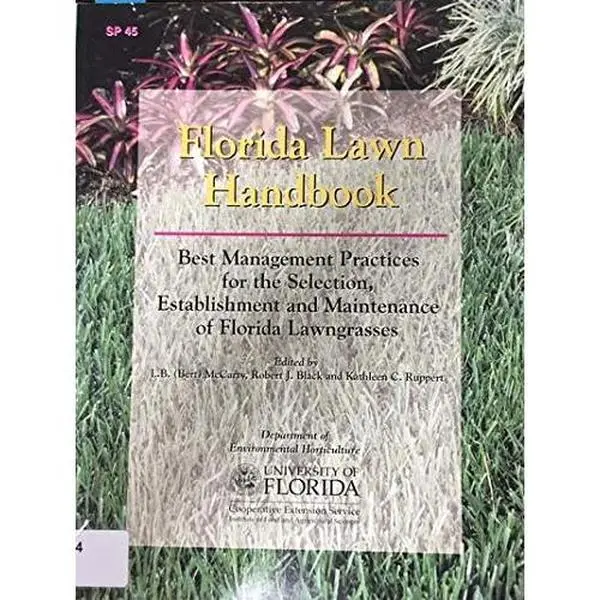 USED The Florida Lawn Handbook: Best Management Practices for Lawngrass Selection, Establishment, Lawn Maintenance (Good Soft Covers, English Paperback Lawngrass Guide) by Robert J. Black, Very Good