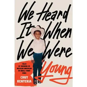 USED-We Heard It When We Were Young by Renteria, Chuy (Paperback)