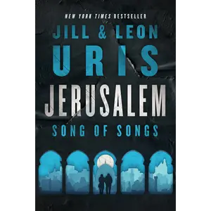 Jerusalem, Song of Songs: A Novel by Jill Uris and Leon Uris