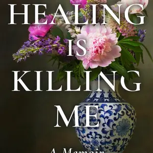 All This Healing is Killing Me Memoir by Gabrielle Pelicci