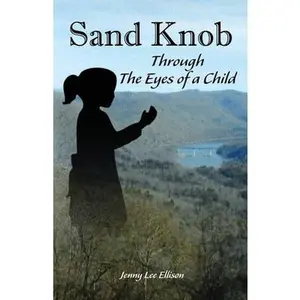 USED-Sand Knob through the Eyes of a Child by Ellison, Jenny Lee (Paperback)