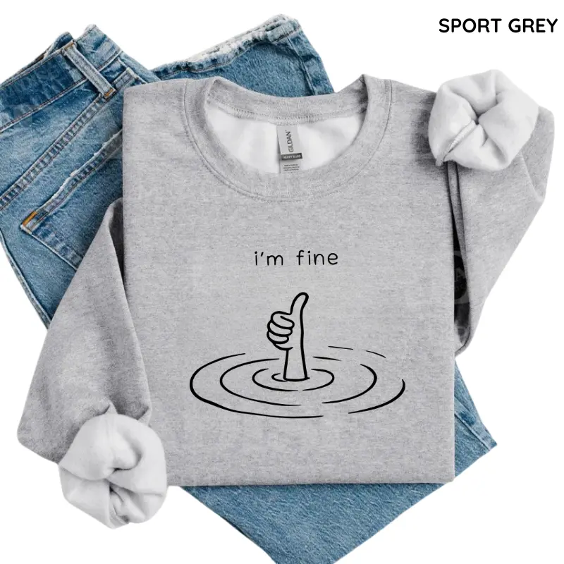 Vintage I'm Fine Sweatshirt/ T-shirt, Funny Sarcastic Sweater, Mental Health Humor Shirt, Drowning Graphic Tee, Sad Girl Aesthetic 2025 Gift