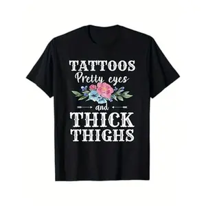 Plus Size WomenS Plus Size 0XL5XL Tattoos Pretty Eyes and Thick Thighs Graphic T-Shirt Oversized Casual Tee with Bold Lettering Floral Tattoo Design Round Neck Short Sleeve AllSeason Comfort Fit Statement Top