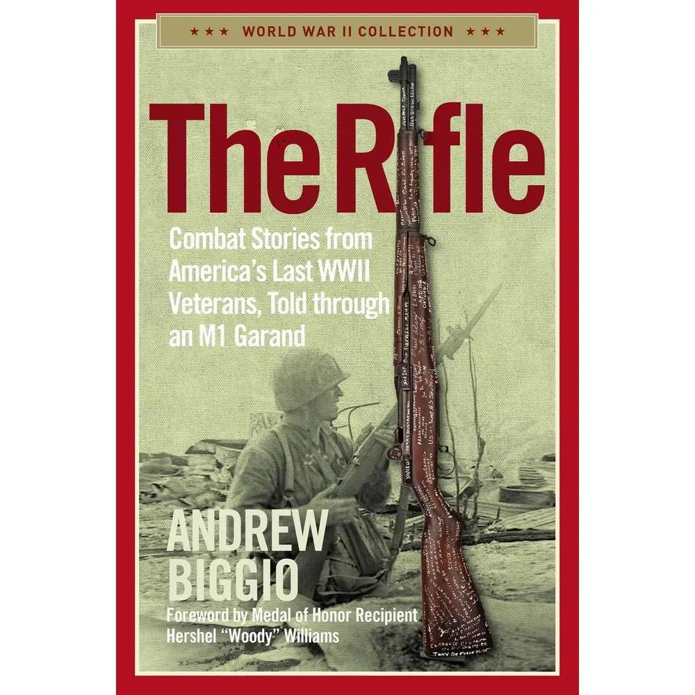 USED-The Rifle: Combat Stories from America's Last WWII Veterans, Told Through an M1 Garand by Biggio, Andrew (Paperback)