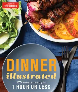 USED-Dinner Illustrated: 175 Meals Ready in 1 Hour or Less (Paperback)