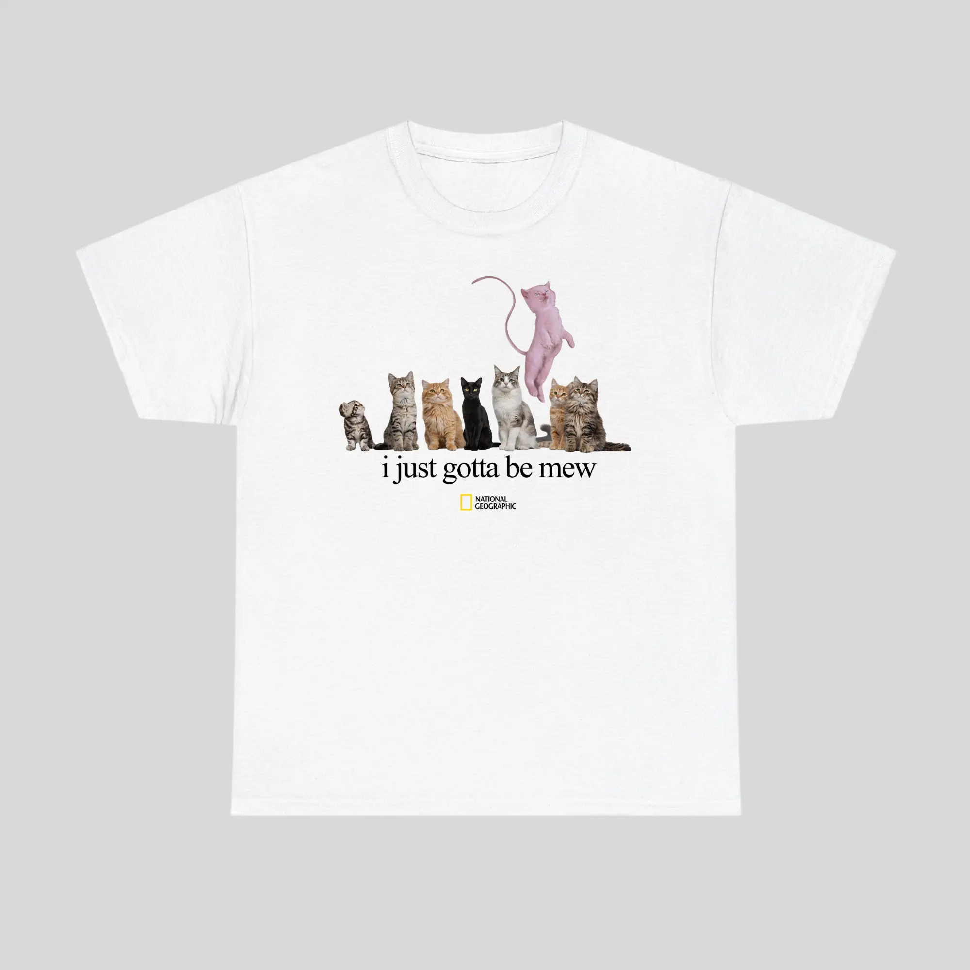 I Just Gotta Be Mew T-Shirt, National Geographic Shirt, Graphic Tees, Surfs Up Graphic Tee, Men's Wear Flash Sale, Vintage T Shirts, Cute Animal Meme Shirt, Unisex Cotton Casual Streetwear