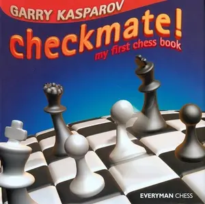 USED-Checkmate!: My First Chess Book by Kasparov, Garry (Hardcover)