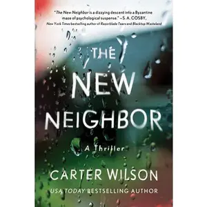 USED-The New Neighbor: A Thriller by Wilson, Carter (Paperback)