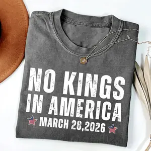 No Kings in America March 28 2026 Shirt, Patriotic Protest Tee, Political Activism Graphic T-Shirt