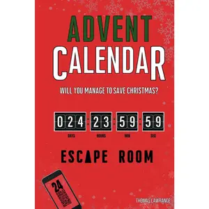 Advent Calendar Escape Room Book: Will You Manage to Finish the Book and Save Christmas? 24 Interactive and Original Puzzles, Games, Enigmas and Riddles for Adults