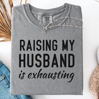 Raising My Husband Is Exhausting