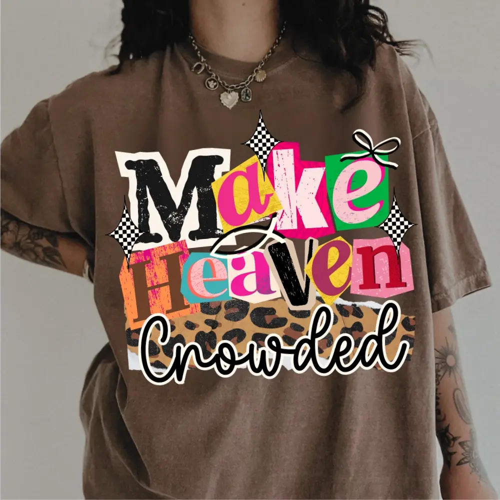 Womens Make Heaven Crowded Graphic T-Shirt Faith-Based Christian Inspirational Preppy Tee with Ransom Text